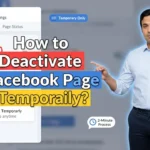 In this article we are going to discuss about How to Deactivate Facebook Page Temporarily