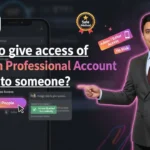 In this article we are going to discuss about How to give Access of Instagram Professional Account to someone