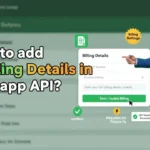 In this article we are going to discuss about How to add GST in Billing Details of Whatsapp Business API