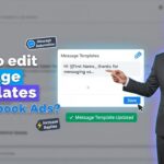 In this article we are going to discuss about How to edit Facebook Ads Message Templates