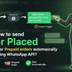 In this article we are going to discuss about How to send "Order Placed" message for Prepaid orders using Whatsapp Business API