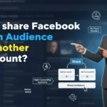 In this article we are going to discuss about How to share Facebook Custom Audience with Another Ad Account