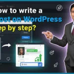 In this article we are going to discuss about How to write a Blog Post on Wordpress step by step