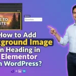 In this article we are going to discuss about How to Add Background Image in Heading in Elementor in Wordpress