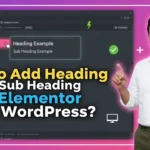 In this article we are going to discuss about How to Add Heading or Sub Heading in Elementor in WordPress