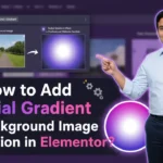 In this article we are going to discuss about How to Add Radial Gradient in Image in Elementor