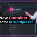 In this article we are going to discuss about How to Add a New Container in Elementor in Wordpress
