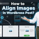 In this article we are going to discuss about How to Align Images in Wordpress Post