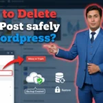 In this article we are going to discuss about How to Delete Blog Post safely on Wordpress