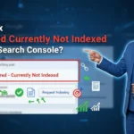 In this article we are going to discuss about How to Fix Discovered Currently Not Indexed in Google Search Console