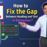 In this article we are going to discuss about How to Fix the Gap Between Heading and Text in Elementor