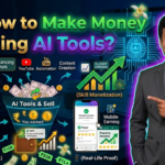 In this article we are going to discuss about How to Make Money Using AI Tools