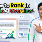 In this article we are going to discuss about How to Rank in Google AI Overview