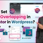 In this article we are going to discuss about How to Set Image Overlapping in Elementor in Wordpress