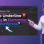 In this article we are going to discuss about How to Underline Heading in Elementor in Wordpress