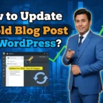 In this article we are going to discuss about How to Update an old Blog Post on Wordpress