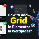 In this article we are going to discuss about How to add Grid in Elementor in Wordpress