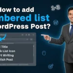 In this article we are going to discuss about How to add Numbered list in Wordpress Post
