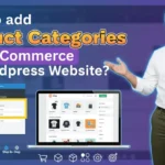 In this article we are going to discuss about How to add Product Categories in Woocommerce on WordPress Website