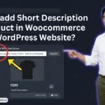 In this article we are going to discuss about How to add Short Description in Product in Woocommerce