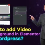 In this article we are going to discuss about How to add Video in Background in Elementor in Wordpress