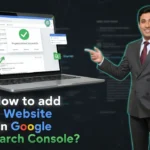 In this article we are going to discuss about How to add Website in Google Search Console