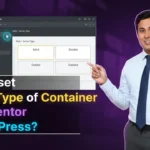 In this article we are going to discuss about How to set Border Type of Container in Elementor
