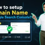 In this article we are going to discuss about How to setup Domain Name in Google Search Console