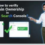 In this article we are going to discuss about How to verify Domain Ownership in Google Search Console