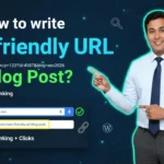 In this article we are going to discuss about How to write SEO friendly URL of Blog Post